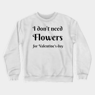 Anti Valentine's day Crewneck Sweatshirt